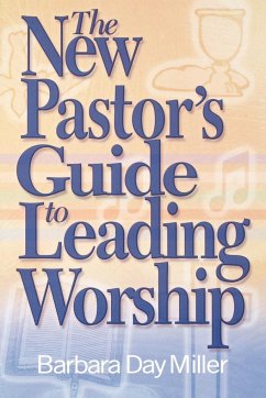 The New Pastor's Guide to Leading Worship