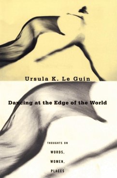 Dancing at the Edge of the World - Le Guin, Ursula K