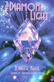 The Diamond Light: Messages from the Ascended Master Djwhal Khul in the 21st Century