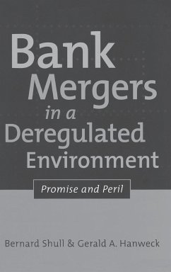 Bank Mergers in a Deregulated Environment - Shull, Bernard; Hanweck, Gerald