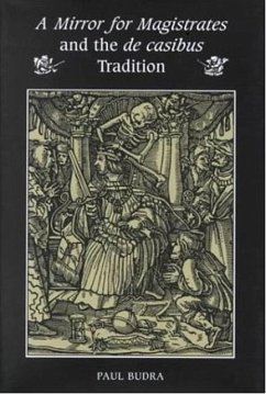 A Mirror for Magistrates and the de Casibus Tradition - Budra, Paul