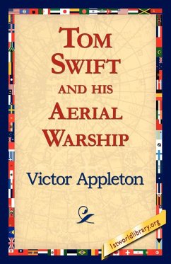 Tom Swift and His Aerial Warship - Appleton, Victor Ii