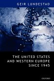 The United States and Western Europe Since 1945 From &quote;Empire&quote; by Invitation to Transatlantic Drift (Paperback)