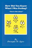 How Did You Know What I Was Feeling? How Did You Know What I Was Feeling?