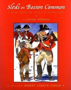 Sleds on Boston Common: A Story from the American Revolution - Borden, Louise