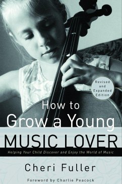 How to Grow a Young Music Lover - Fuller, Cheri