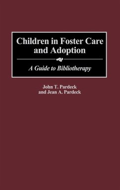 Children in Foster Care and Adoption - Pardeck, John; Pardeck, Jean