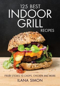 125 Best Indoor Grill Recipes - Simon, Ilana