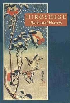 Hiroshige: Birds and Flowers - Ando, Hiroshige