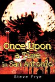 Once Upon a Time in San Antonio