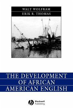 The Development of African American English - Wolfram, Walt; Thomas, Erik