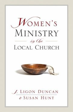 Women's Ministry in the Local Church - Duncan, Ligon; Hunt, Susan