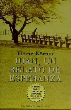 Juan, una relato de esperanza - Körner, Heinz