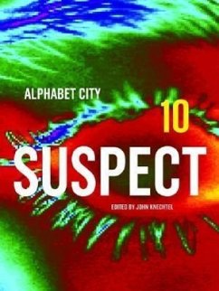 Suspect: Alphabet City Magazine 10 - Knechtel, John (ed.)