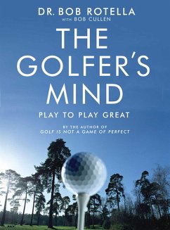 The Golfer's Mind - Rotella, Dr. Bob