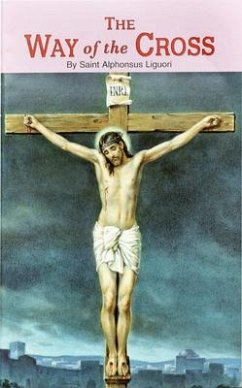 Way of the Cross - Liguori, Saint Alphonsus