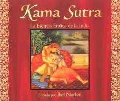 El Kama Sutra: Esencia Erotoca de la India - Vatsyayana, Mallanaga