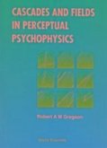 Cascades and Fields in Perceptual Psychophysics