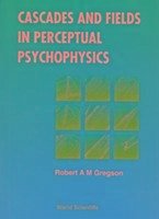 Cascades and Fields in Perceptual Psychophysics - Gregson, Robert A M