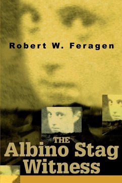 The Albino Stag Witness - Feragen, Robert W.