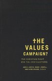 The Values Campaign?: The Christian Right and the 2004 Elections