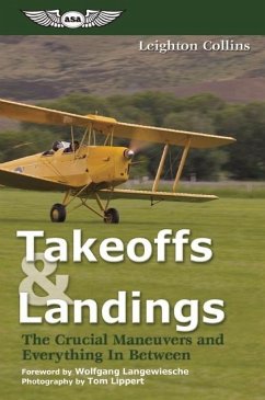 Takeoffs and Landings: The Crucial Maneuvers & Everything in Between - Collins, Leighton