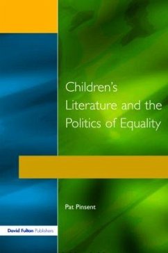 Childrens Literature and the Politics of Equality - Pinsent, Pat