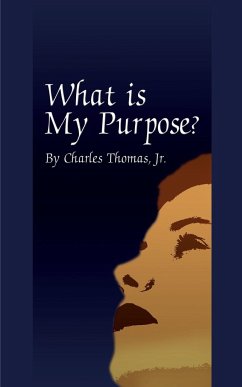 What is My Purpose? - Thomas, Charles Jr.