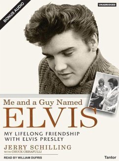 Me and a Guy Named Elvis: My Lifelong Friendship with Elvis Presley - Crisafulli, Chuck Schilling, Jerry