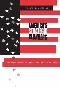 America's Strategic Blunders - Matthias, Willard C