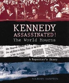 Kennedy Assassinated! the World Mourns - Hampton, Wilborn