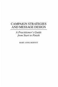 Campaign Strategies and Message Design - Moffitt, Mary Anne