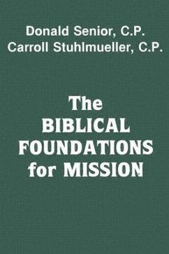 The Biblical Foundations for Mission Paperback - Senior C P, Donald; Stuhlmueller C P, Carroll