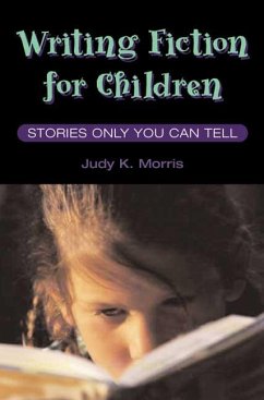 Writing Fiction for Children - Morris, Judy K