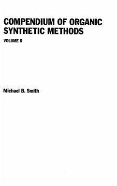 Compendium of Organic Synthetic Methods, Volume 6 - Smith, Michael B