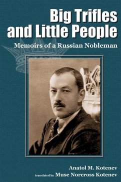 Big Trifles and Little People - Kotenev, Anatol M.