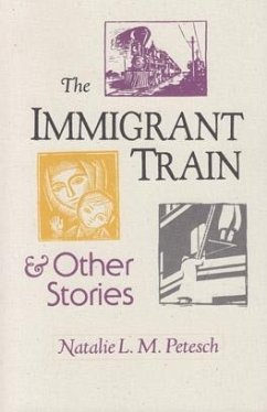 The Immigrant Train: And Other Stories - Petesch, Natalie; Petesch, Natalie L. M.