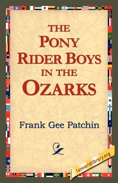 The Pony Rider Boys in the Ozarks - Patchin, Frank Gee