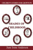Shades of Childhood Shades of Childhood