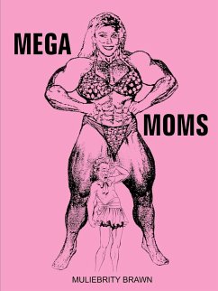 Mega Moms - Brawn, Muliebrity