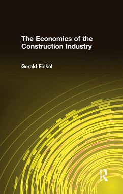 The Economics of the Construction Industry - Finkel, Gerald