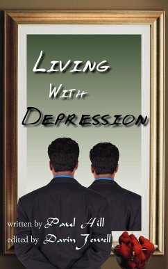 Living with Depression - Hill, Paul Jr.; Jewell, Darrin