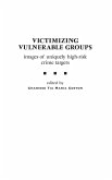 Victimizing Vulnerable Groups