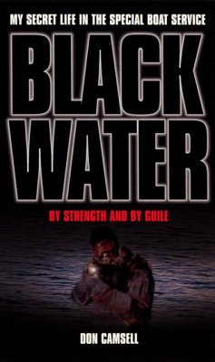 Black Water: By Strength and By Guile - Camsell, Don