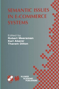 Semantic Issues in E-Commerce Systems - Meersman, Robert / Aberer, Karl / Dillon, Tharam (Hgg.)