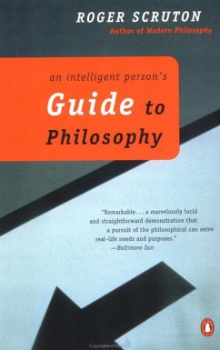 An Intelligent Person's Guide to Philosophy - Scruton, Roger