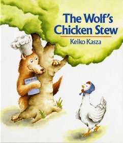 The Wolf's Chicken Stew - Kasza, Keiko