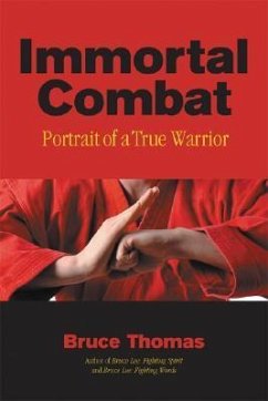 Immortal Combat: Portrait of a True Warrior - Thomas, Bruce