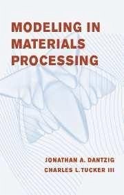 Modeling in Materials Processing