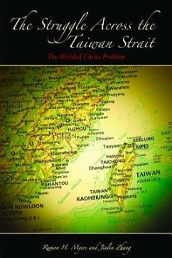 The Struggle Across the Taiwan Strait - Myers, Ramon H; Zhang, Jialin